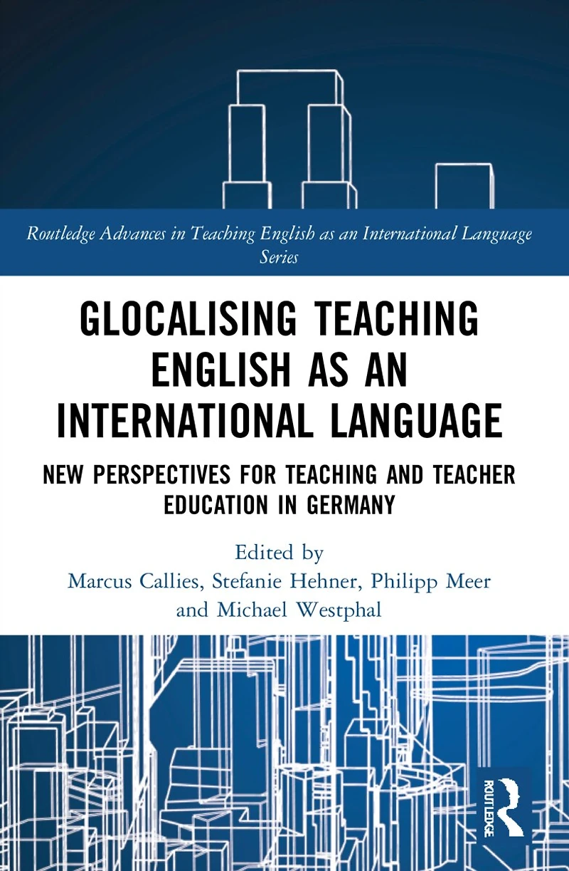Glocalising Teaching English as an International Language: New Perspectives for and Teacher Education German: Germany