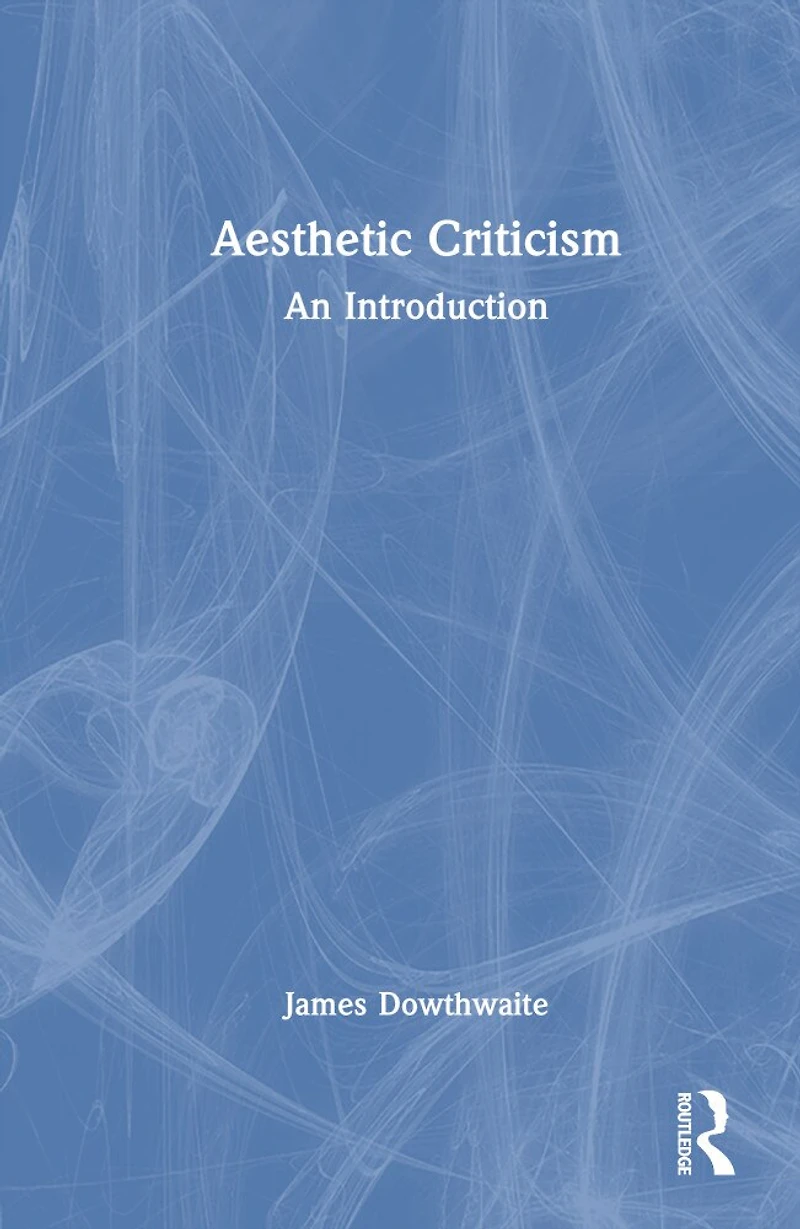 Aesthetic Criticism: An Introduction