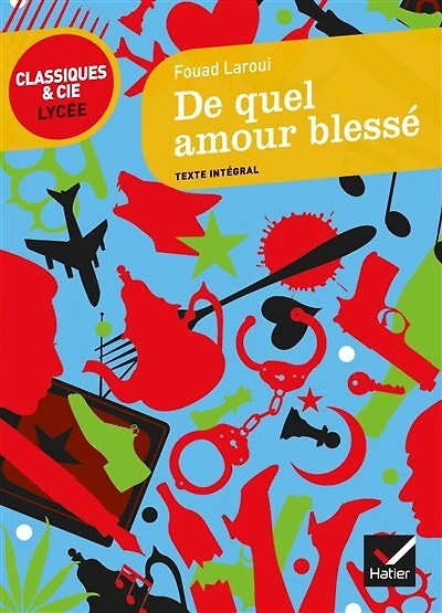 De quel amour blessé: texte intégral suivi d'un dossier critique pour la préparation du bac français