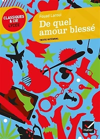 De quel amour blessé: texte intégral suivi d'un dossier critique pour la préparation du bac français