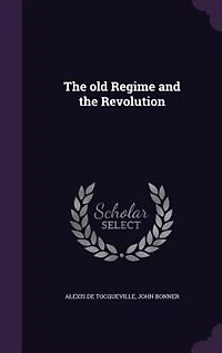 The old Regime and the Revolution