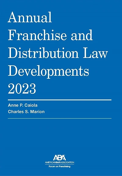 Annual Franchise and Distribution Law Developments 2024