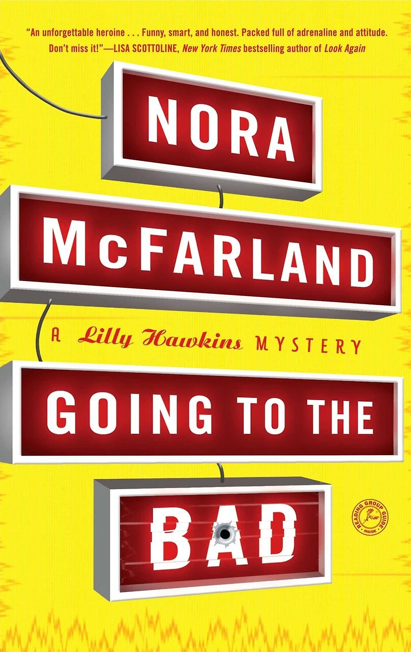 Going to the Bad: A Lilly Hawkins Mystery