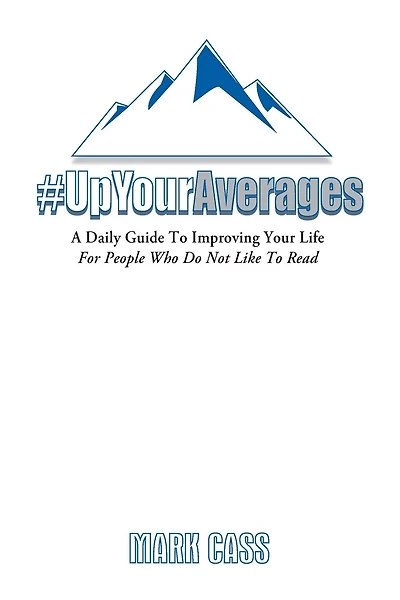 A Daily Guide To Improving Your Life: For People Who Do Not Like To Read
