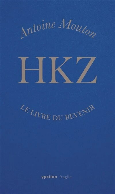 HKZ : le livre du revenir: le livre du revenir