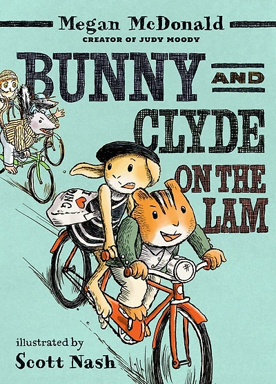 Bunny and Clyde On the Lam: (A Funny Middle Grade Chapter Book Full of Escapes, Mix-Ups, Big Mistakes - For Kids Ages 5-8)