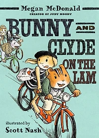 Bunny and Clyde On the Lam: (A Funny Middle Grade Chapter Book Full of Escapes, Mix-Ups, Big Mistakes - For Kids Ages 5-8)