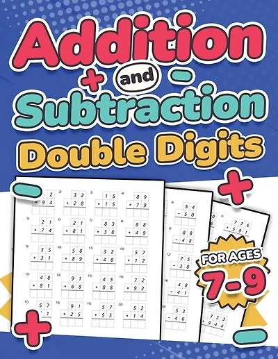 Addition and Subtraction Double Digits Kids Ages 7-9 Adding and Subtracting Maths Activity Workbook 110 Timed Maths Test Drills Grade 1, 2, 3, and 4 Year 2, 3, and 4 KS2 Large Print