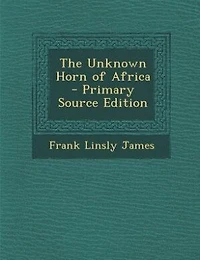 The Unknown Horn of Africa