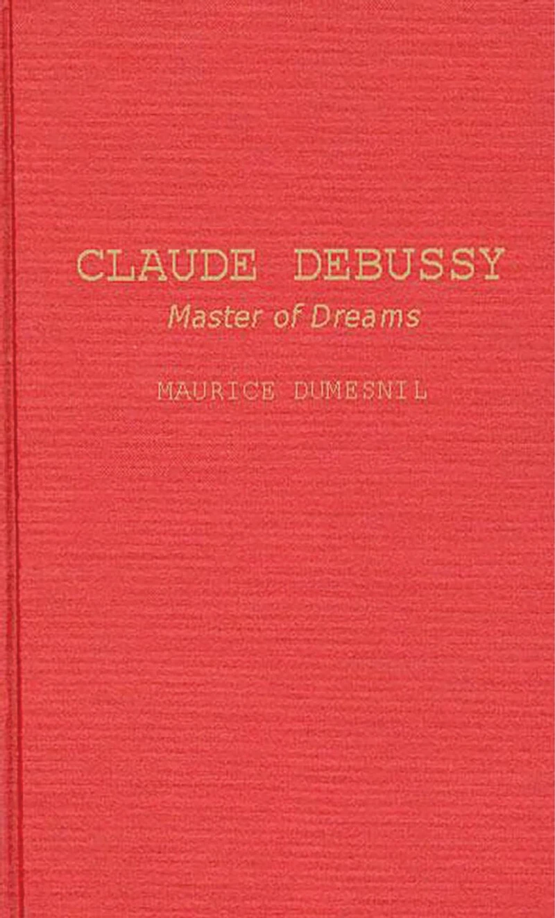 Claude Debussy: Master of Dreams