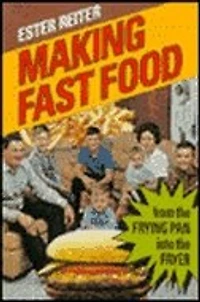 Making Fast Food, Second Edition: From the Frying Pan into the Fryer