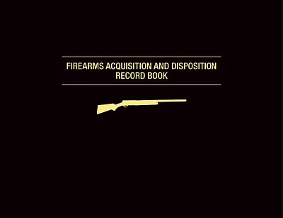 Firearms Acquisition and Disposition Record Book