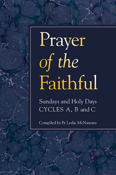 Prayer Of The Faithful: Sundays And Holy Days Cycles A, B And C