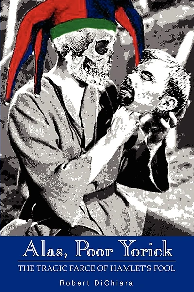 Alas, Poor Yorick: The Tragic Farce of Hamlet's Fool