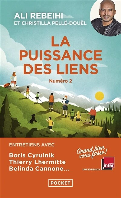 La puissance des liens: entretiens avec Boris Cyrulnik, Thierry Lhermitte, Belinda Cannone...