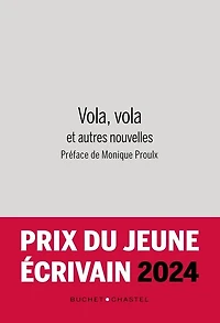 Vola, vola : et autres nouvelles : prix du jeune écrivain 2024: et autres nouvelles