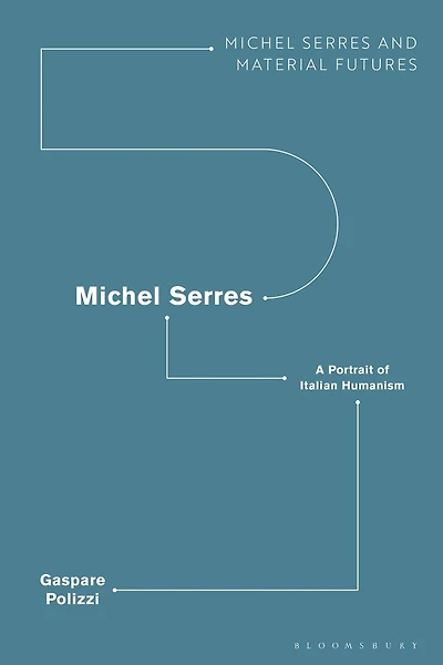 Michel Serres: A Portrait of Italian Humanism