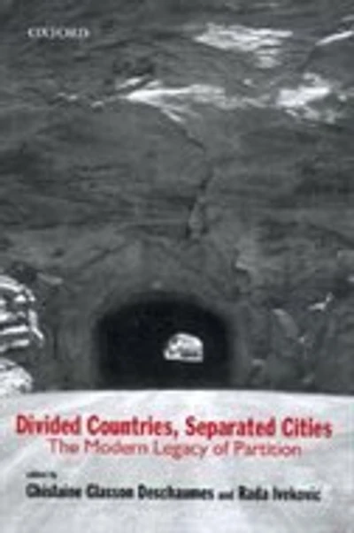 Divided Countries, Separated Cities: The Modern Legacy of Partition