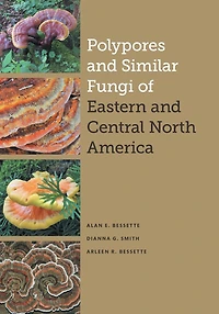 Polypores and Similar Fungi of Eastern Central North America