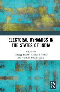 Electoral Dynamics the States of India