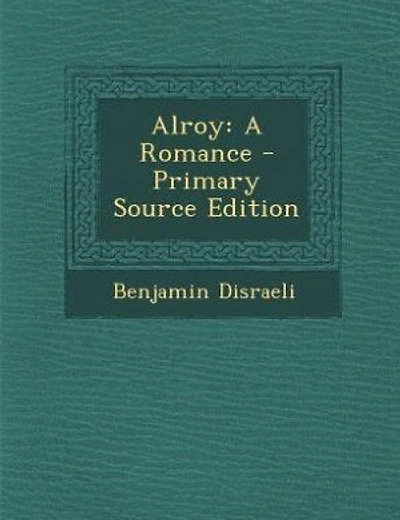 Alroy: A Romance - Primary Source Edition