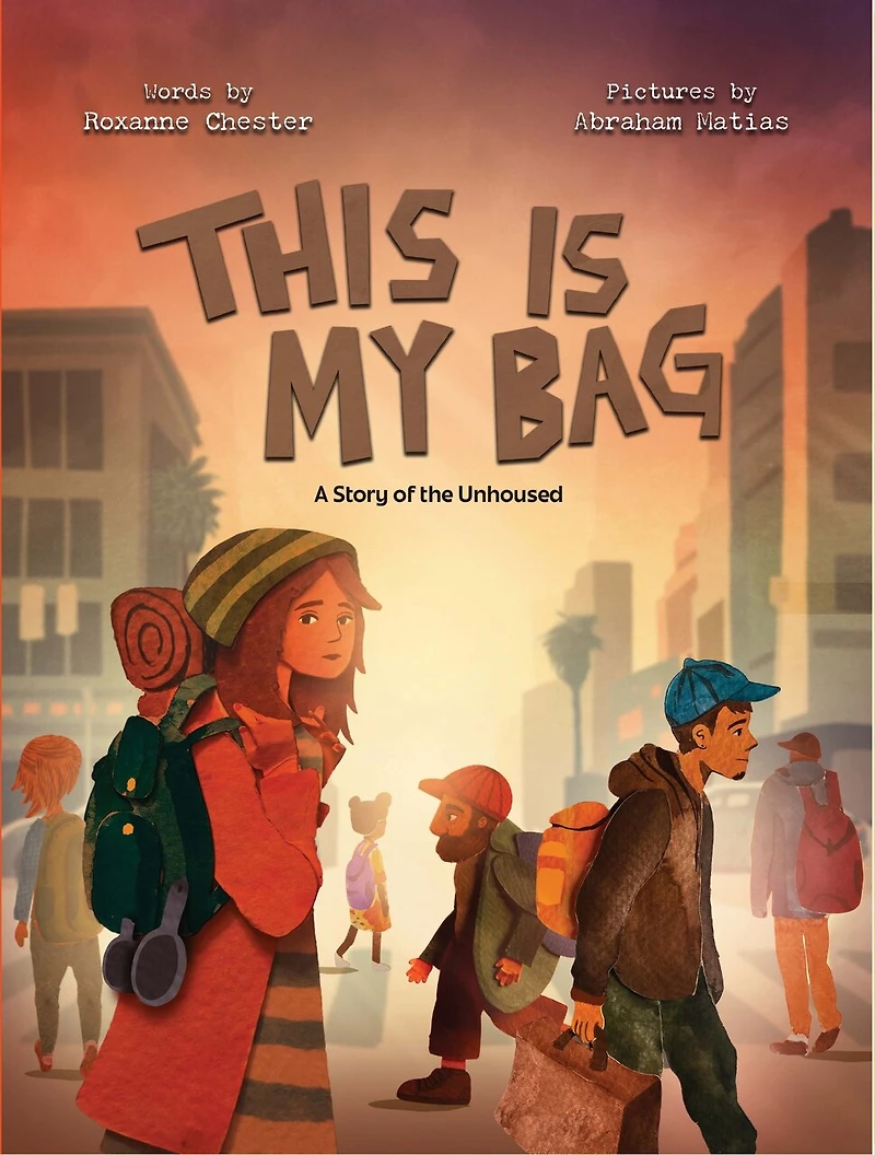 Este Es Mi Bolso: Una historia de personas sin hogar