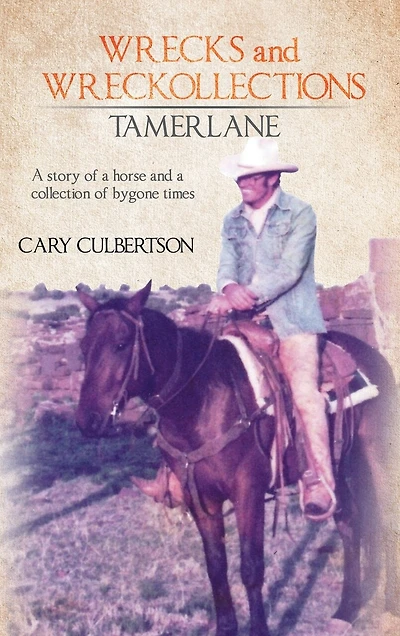 WRECKS and WRECKOLLECTIONS TAMERLANE: a story of horse collection bygone times