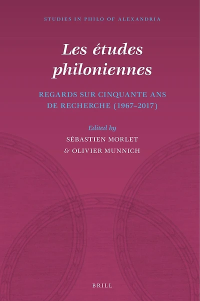 Les études philoniennes: Regards sur cinquante ans de recherche (1967-2017)