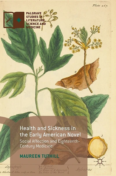 Health and Sickness the Early American Novel: Social Affection Eighteenth-Century Medicine
