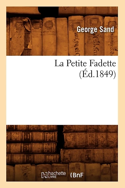 La Petite Fadette, (Éd.1849)