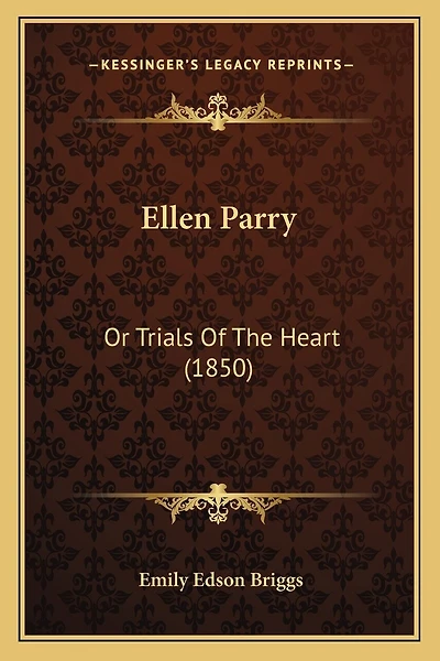 Ellen Parry: Or Trials Of The Heart (1850)
