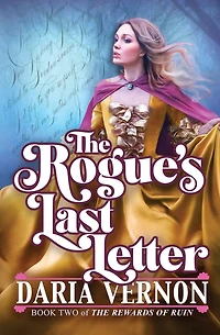 The Rogue's Last Letter: Book Two of The Rewards of Ruin
