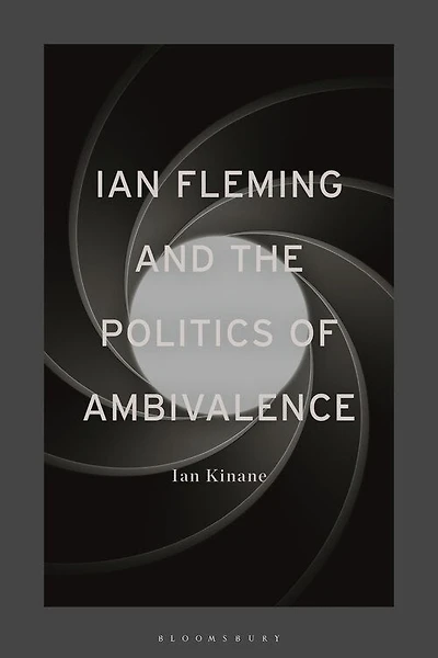 Ian Fleming And The Politics Of Ambivalence