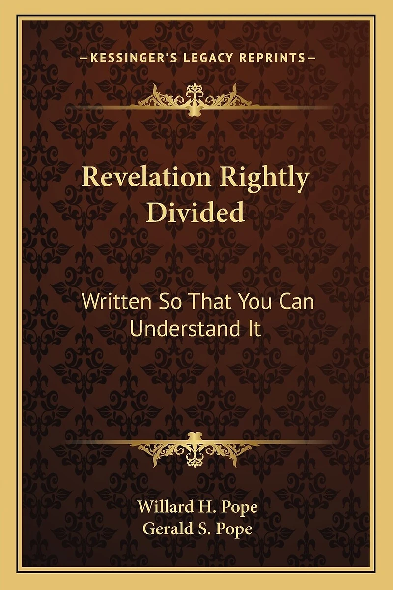 Revelation Rightly Divided: Written So That You Can Understand It
