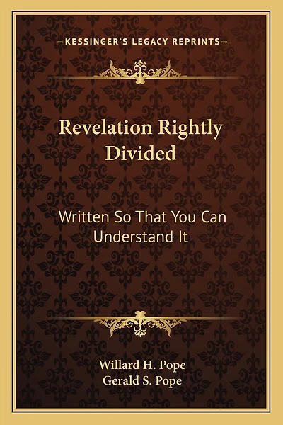 Revelation Rightly Divided: Written So That You Can Understand It