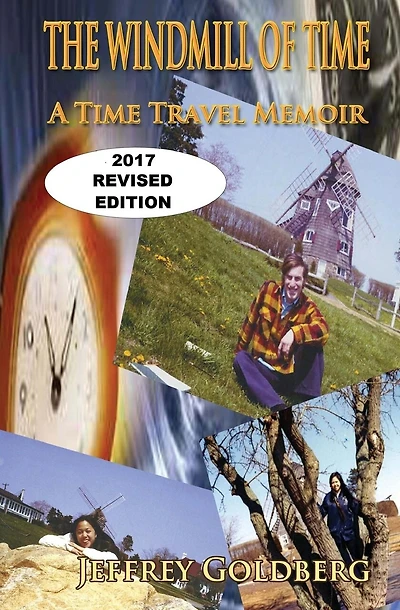 The Windmill of Time: A Time Travel Memoir