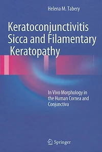 Keratoconjunctivitis Sicca and Filamentary Keratopathy: Vivo Morphology the Human Cornea Conjunctiva