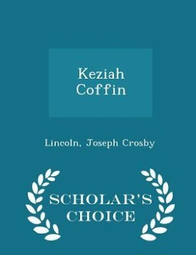 Keziah Coffin - Scholar's Choice Edition