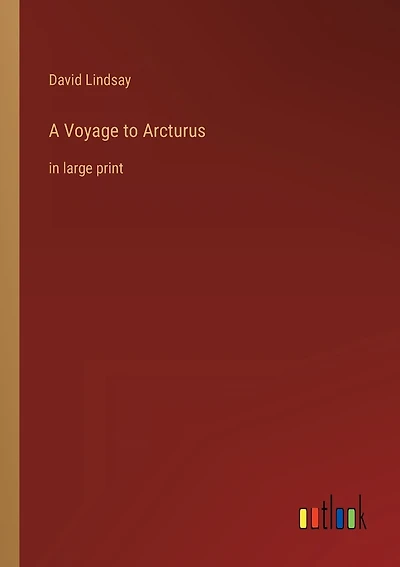 A Voyage to Arcturus: in large print