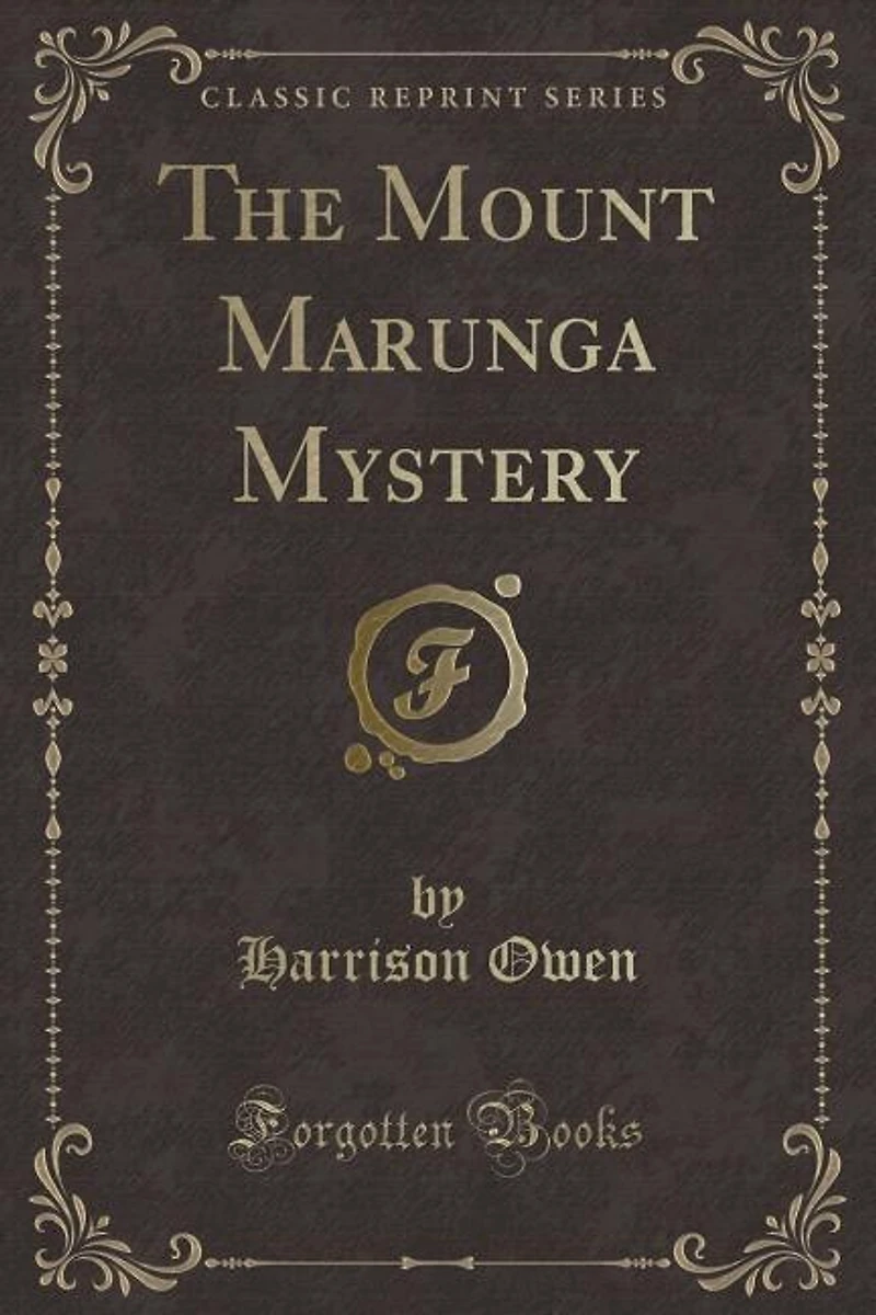 The Mount Marunga Mystery (Classic Reprint)
