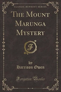 The Mount Marunga Mystery (Classic Reprint)