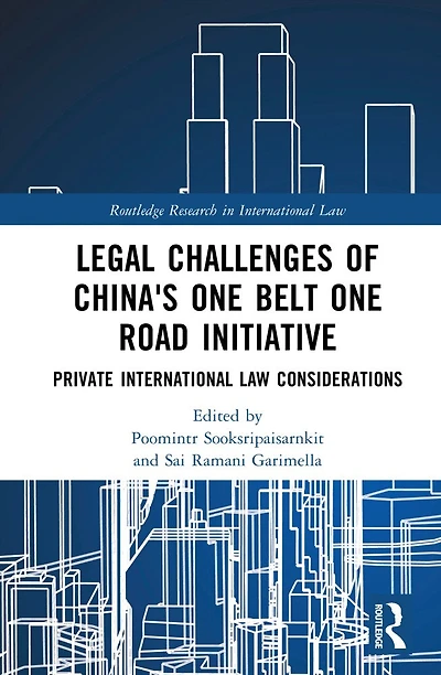 Legal Challenges of China's One Belt Road Initiative: Private International Law Considerations