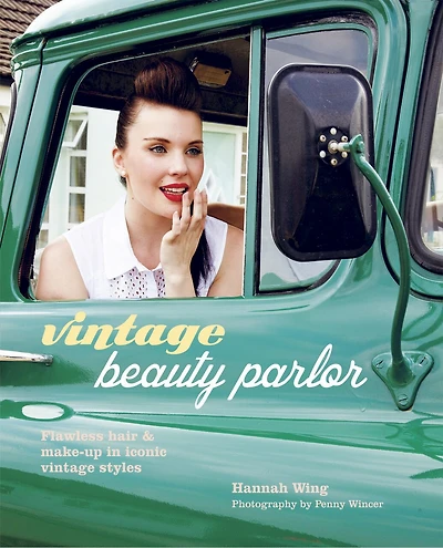 Vintage Beauty Parlor: Flawless Hair And Make-up Iconic Styles