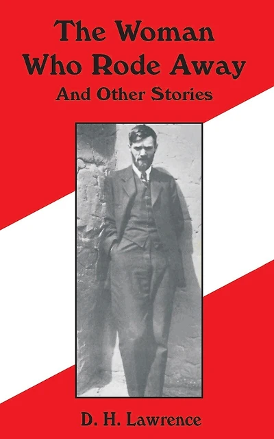 The Woman Who Rode Away And Other Stories