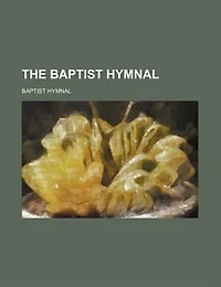 The Baptist Hymnal
