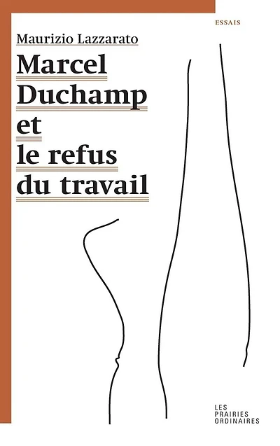Marcel Duchamp et le refus du travail