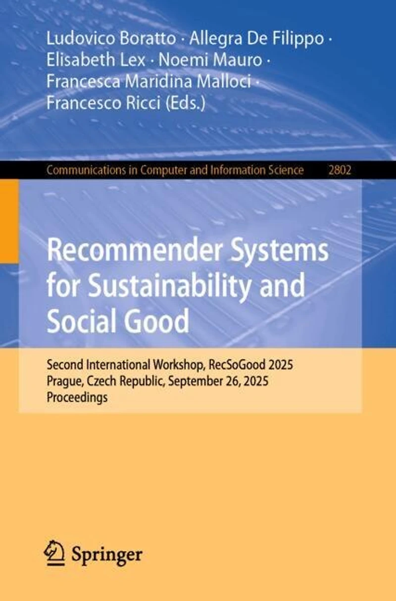 Recommender Systems for Sustainability and Social Good: Second International Workshop, RecSoGood 2025, Prague, Czech Republic, September 26, Proceedings