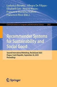 Recommender Systems for Sustainability and Social Good: Second International Workshop, RecSoGood 2025, Prague, Czech Republic, September 26, Proceedings