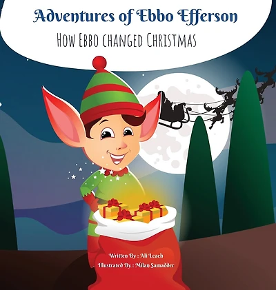 Adventures of Ebbo Efferson: How Ebbo changed Christmas