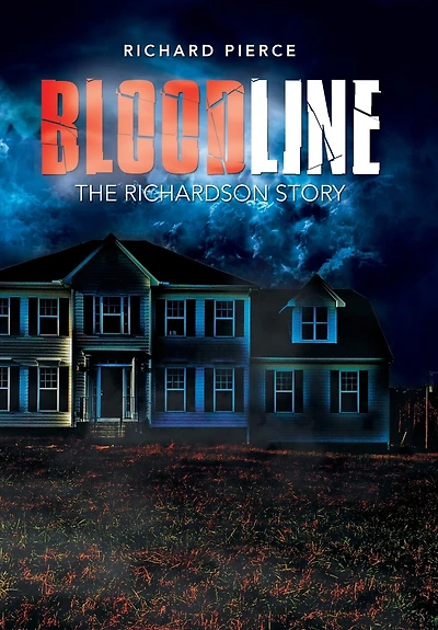 BLOODLINE: THE RICHARDSON STORY